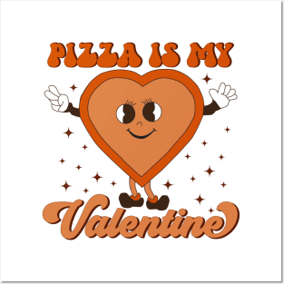 Pizza Is My Valentine Posters and Art